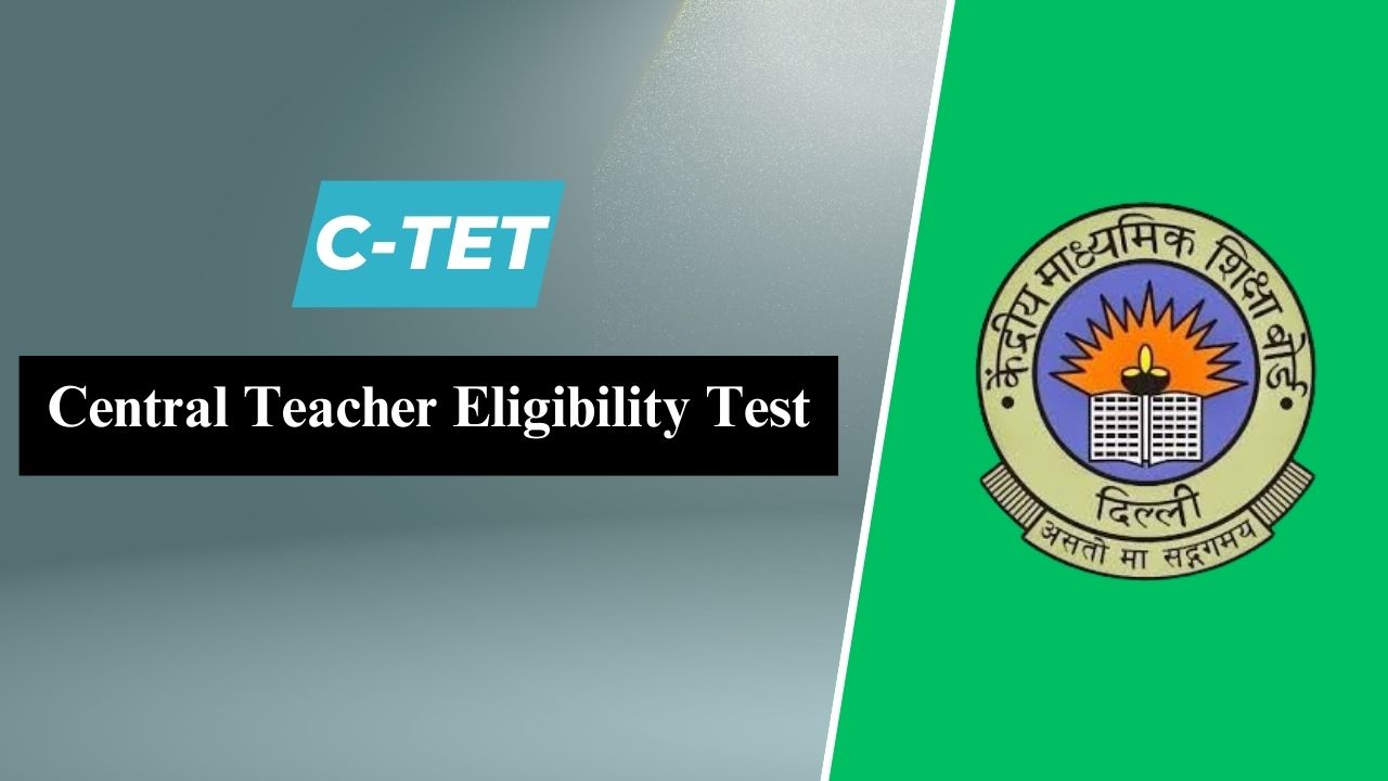 Central Teacher Eligibility Test (CTET)