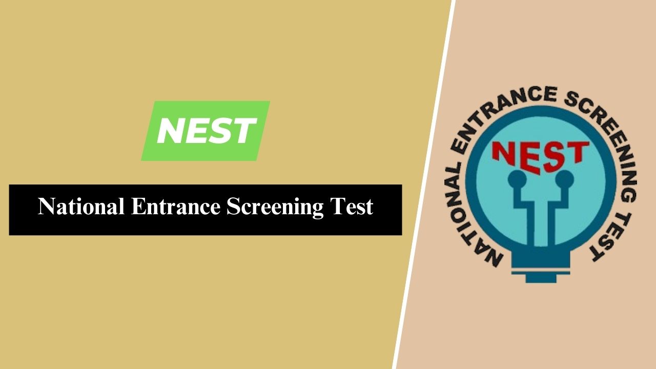 National Entrance Screening Test (NEST)