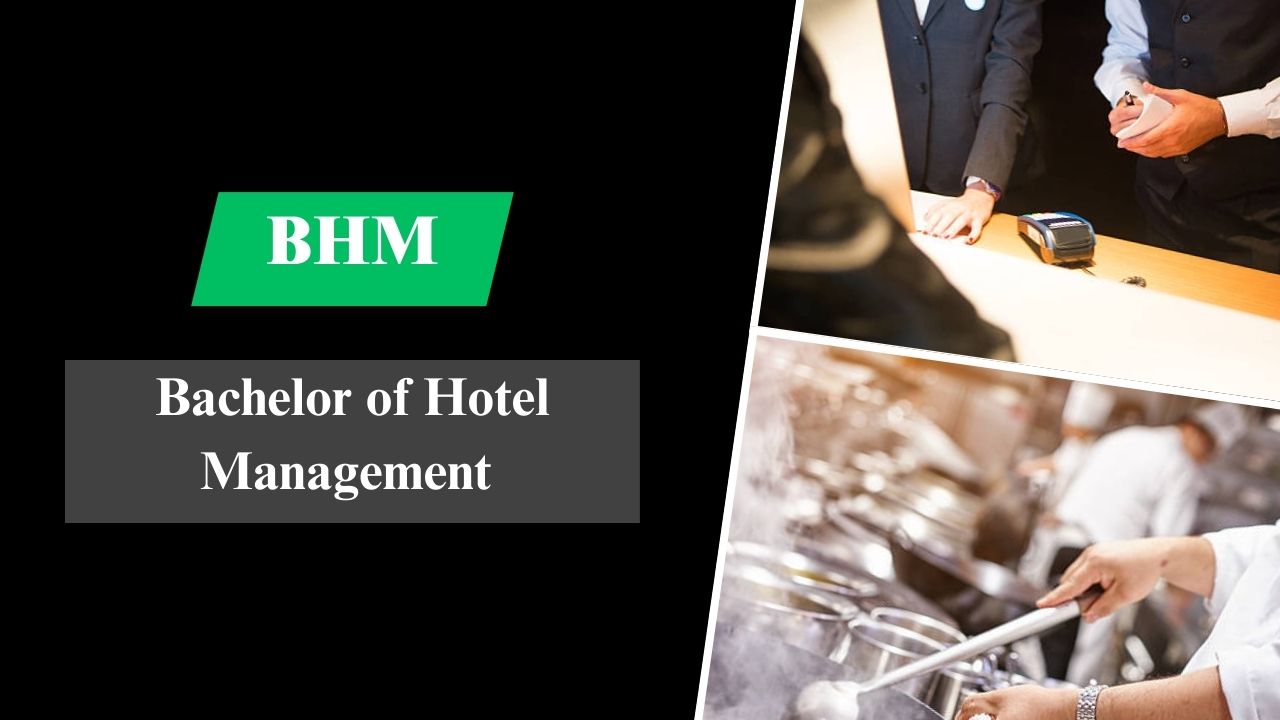 Bachelor of Hotel Management (BHM)