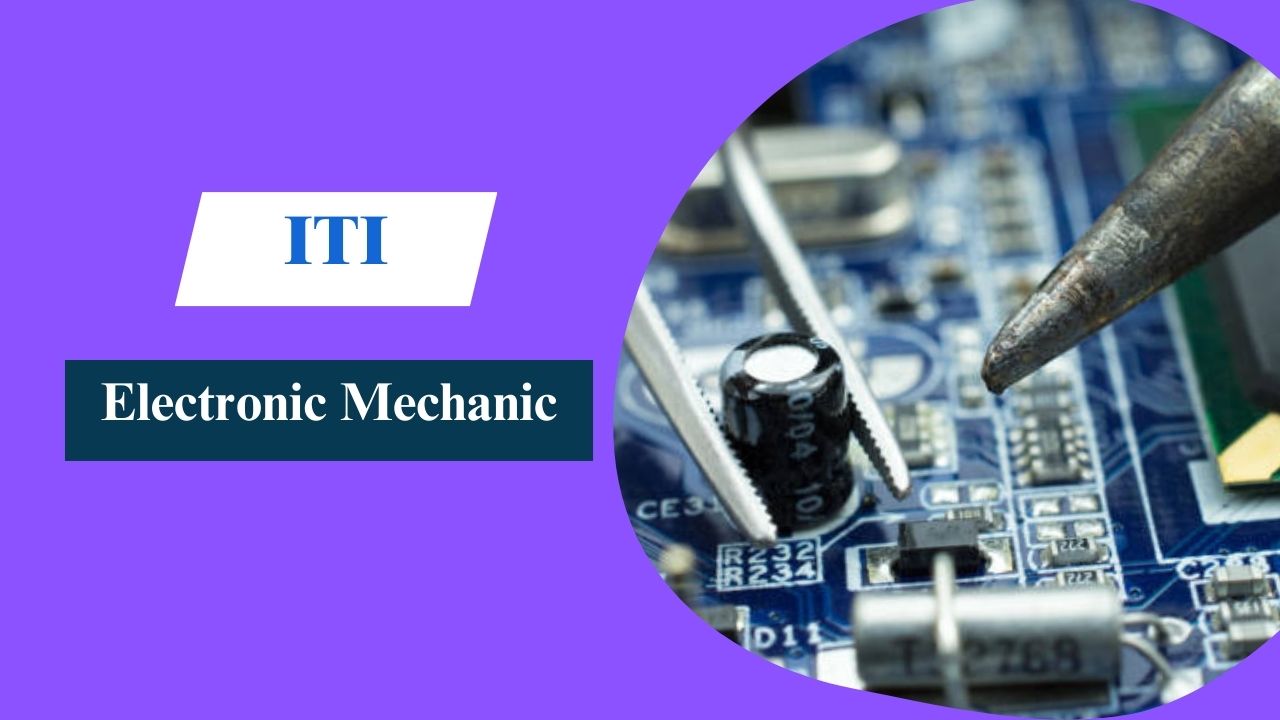 ITI - Electronics Mechanic